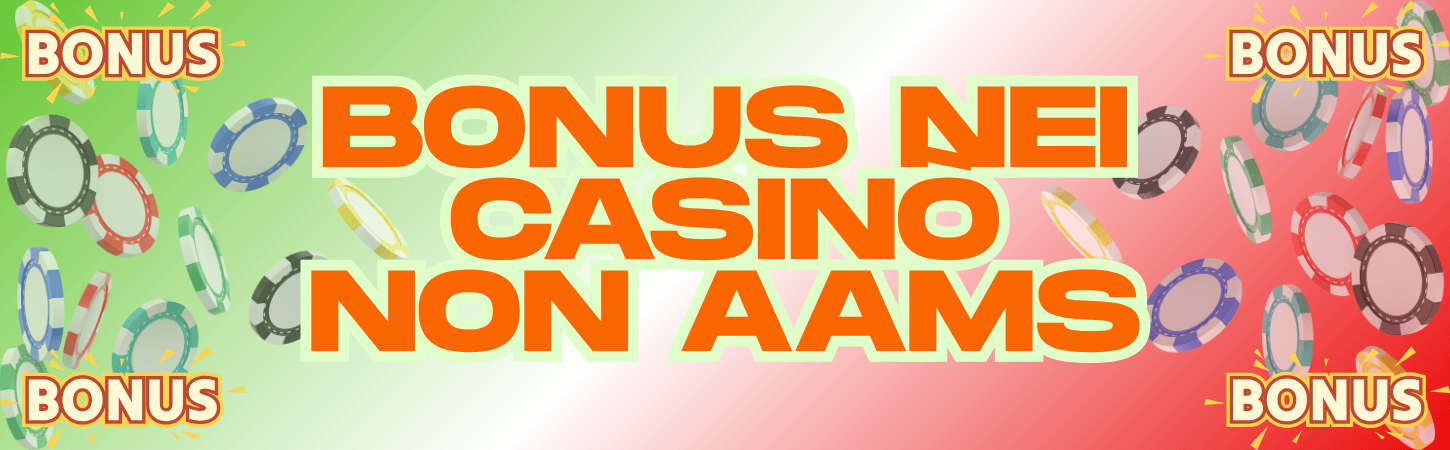 Bonus nei casinò non AAMS